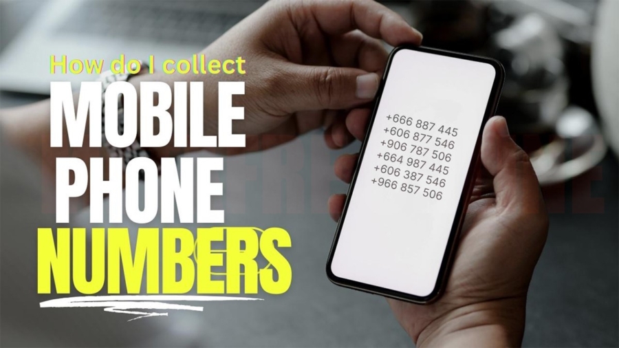 How do I collect mobile phone numbers?