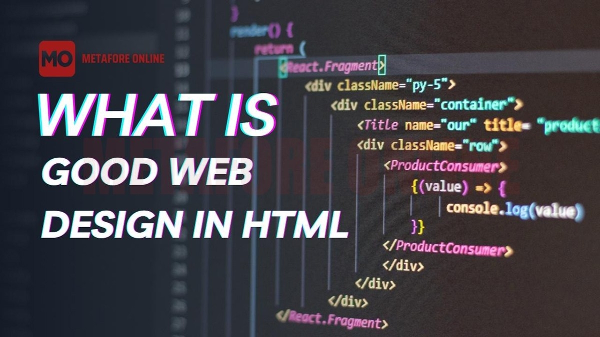 What is good web design in HTML?