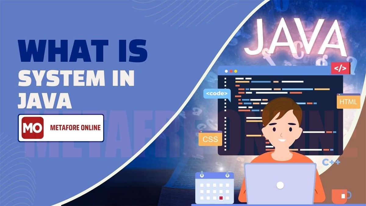 What is system in in Java?