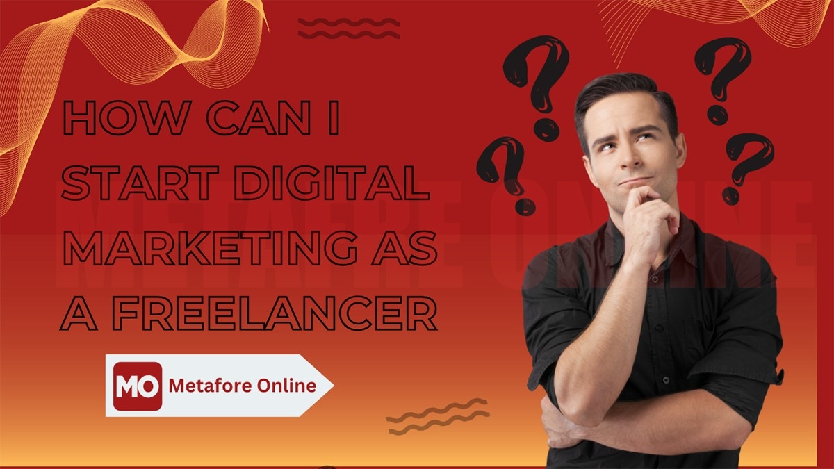 How can I start digital marketing as a freelancer?