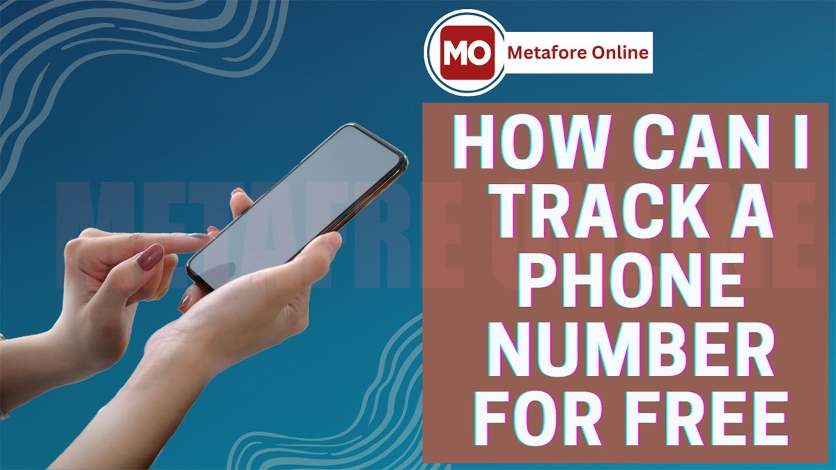 How can I track a phone number for free?