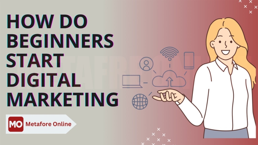 How do beginners start digital marketing?