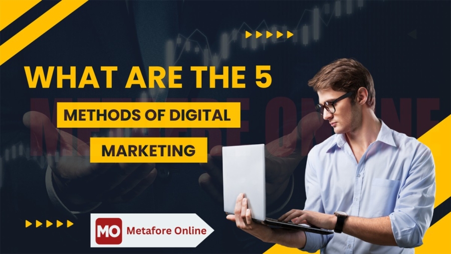 What are the 5 methods of digital marketing?