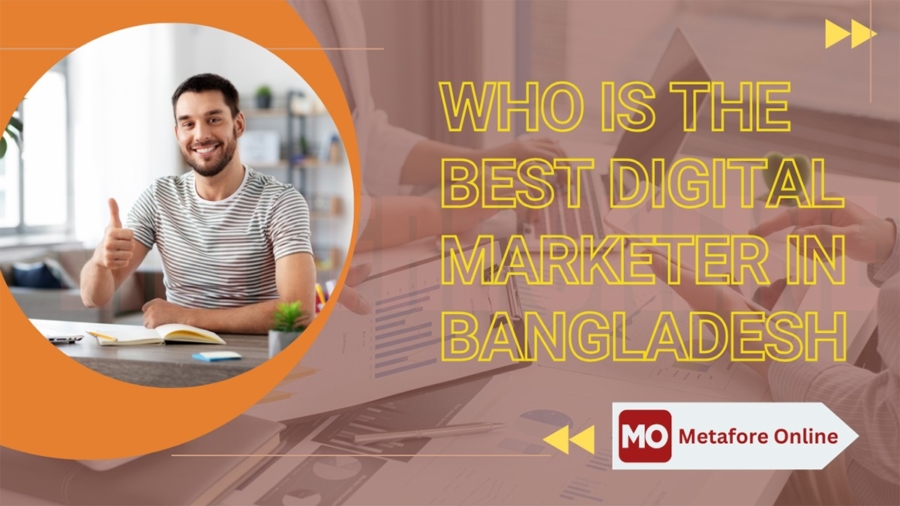 Who is the best digital marketer in Bangladesh?